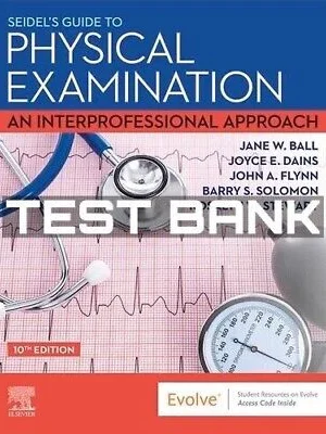 Test Bank For Seidel's Guide to Physical Examination An Interprofessional Approach 10th Edition by Ball 11